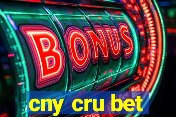 cny cru bet